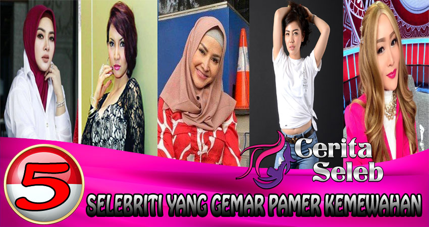 5 Selebriti Yang Gemar Pamer Kemewahan