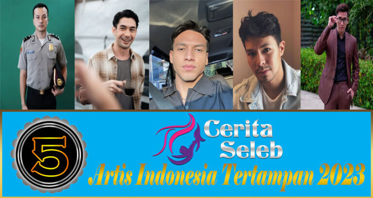 5 Artis Indonesia Tertampan 2023