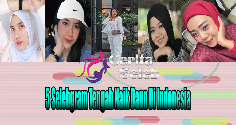 5 Selebgram Tengah Naik Daun Di Indonesia