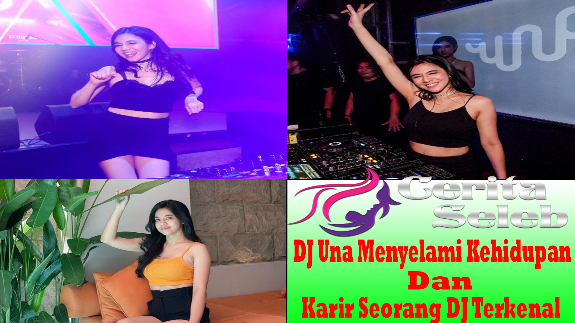 DJ Una Menyelami Kehidupan dan Karir Seorang DJ Terkenal
