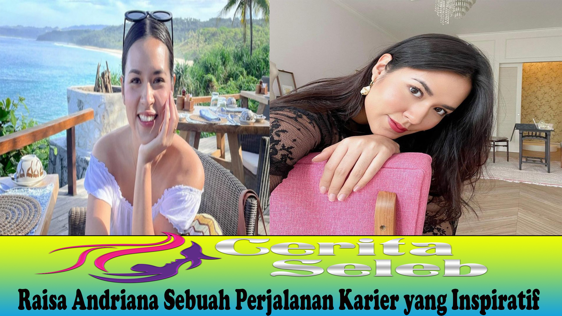 Raisa Andriana Sebuah Perjalanan Karier yang Inspiratif