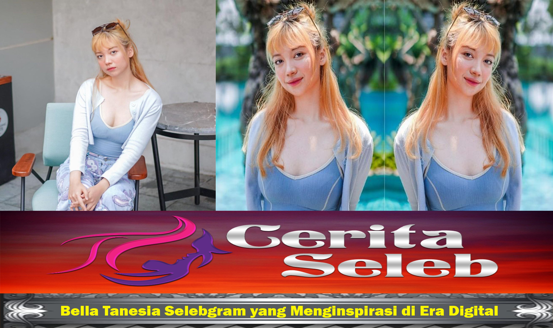 Bella Tanesia Selebgram yang Menginspirasi di Era Digital