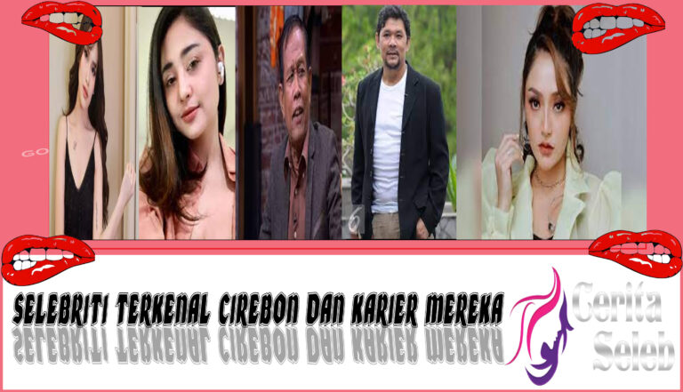 5 Selebriti Terkenal Cirebon