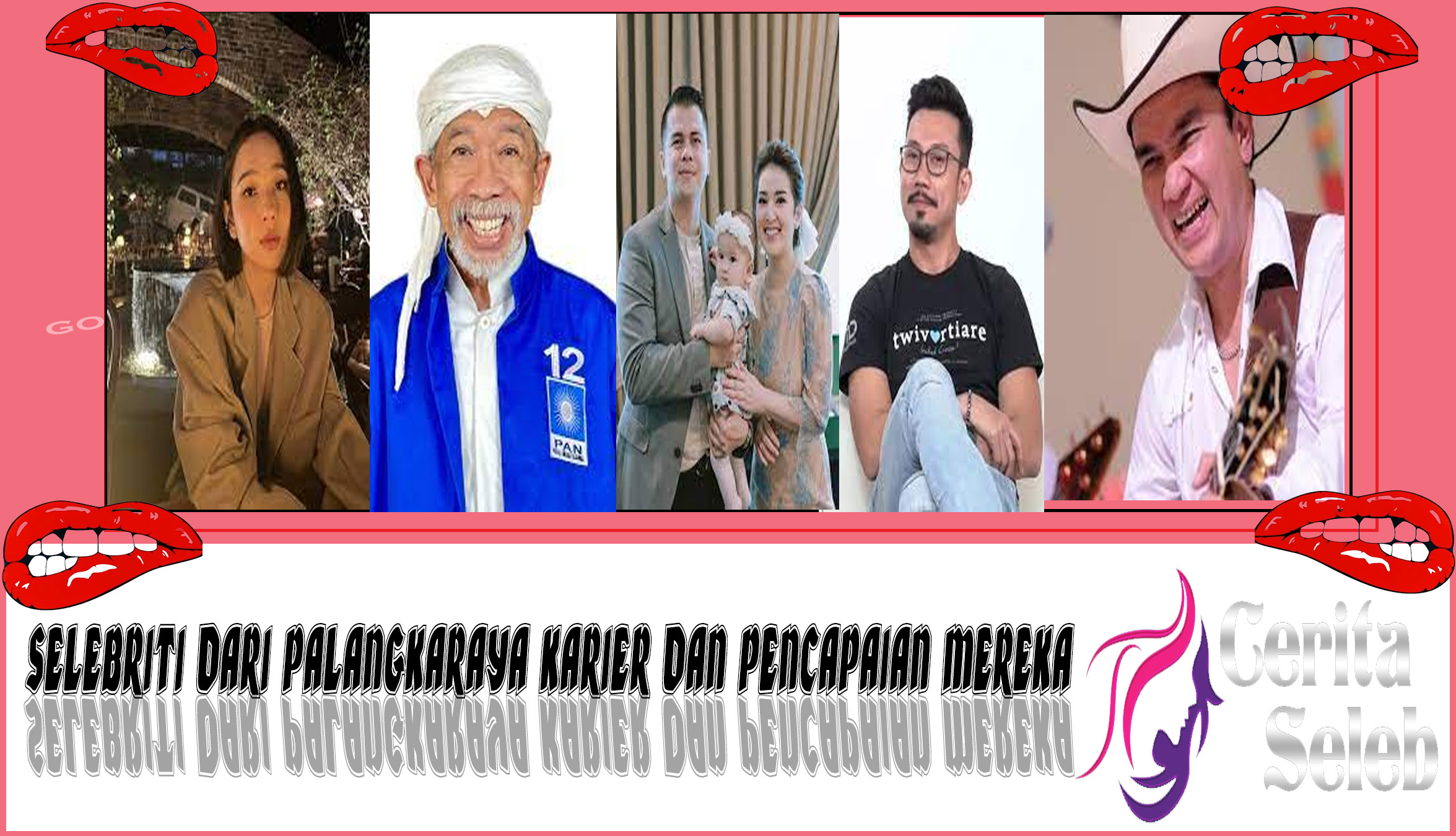 5 Selebriti dari Palangkaraya