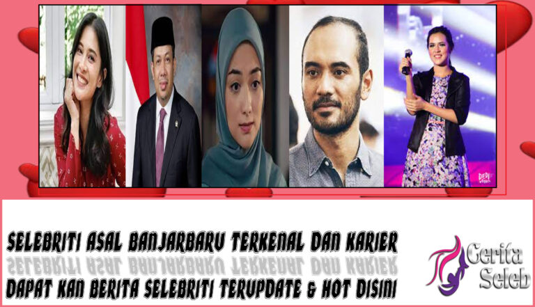 5 Selebriti Asal Banjarbaru