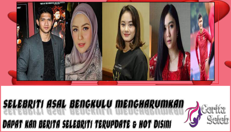 5 Selebriti Asal Bengkulu