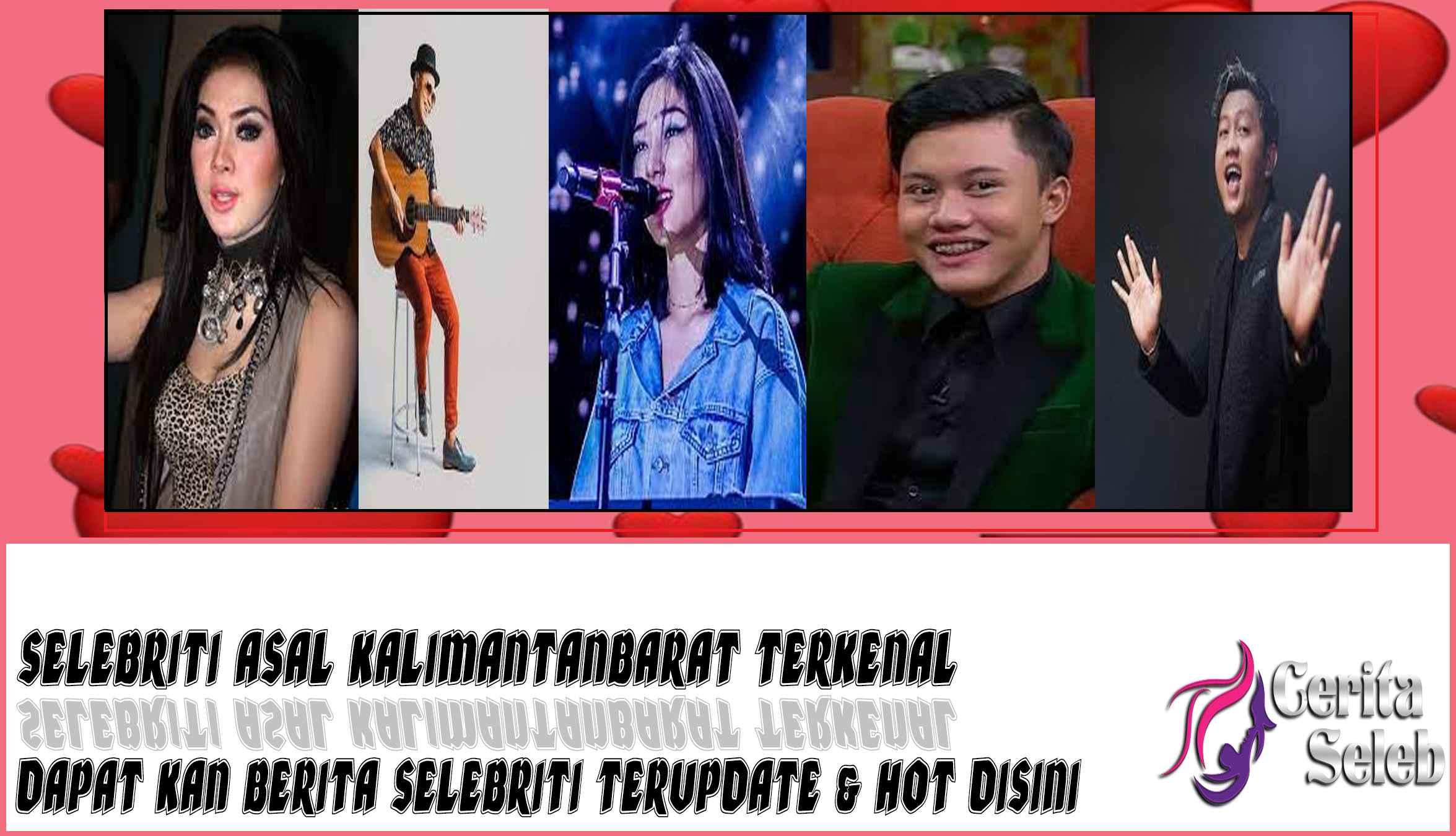 5 Selebriti Asal KalimantanBarat