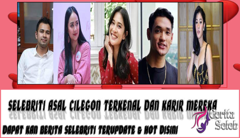 5 Selebriti Asal Cilegon