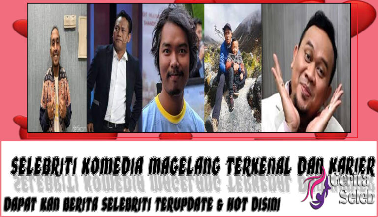 5 Selebriti Komedia Magelang