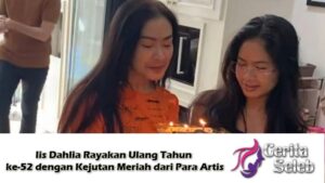 Iis Dahlia Ulang Tahun